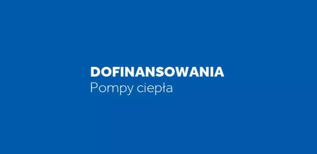 Kto może dostać dofinansowanie do pompy ciepła? Sprawdź kryteria i warunki