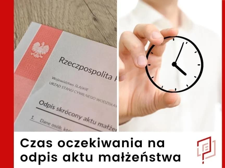 Czy odpis aktu małżeństwa dostaniesz od ręki? Sprawdź, jak to działa i ile czekasz