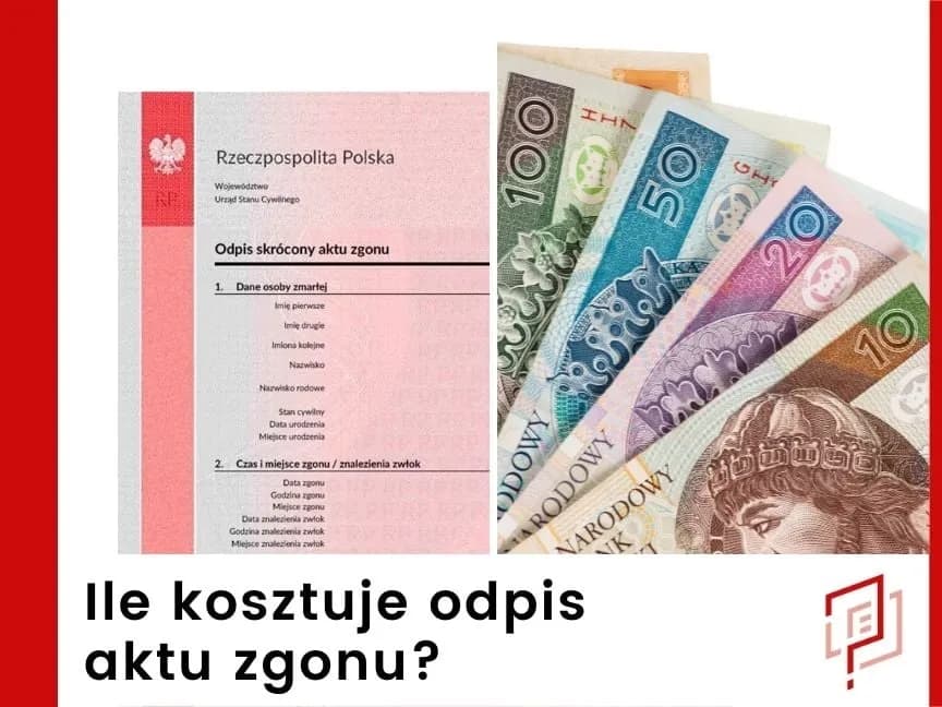 Ile kosztuje odpis aktu zgonu? Sprawdź ceny i uniknij niepotrzebnych kosztów